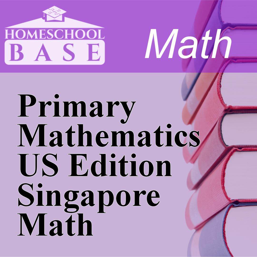 Primary Mathematics US Edition Singapore Math Curriculum