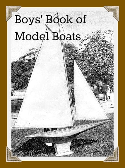 Boys’ Book of Model Boats Homeschool Base