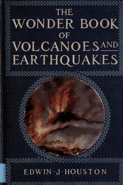 The Wonder Book Of Volcanoes And Earthquakes Homeschool Base