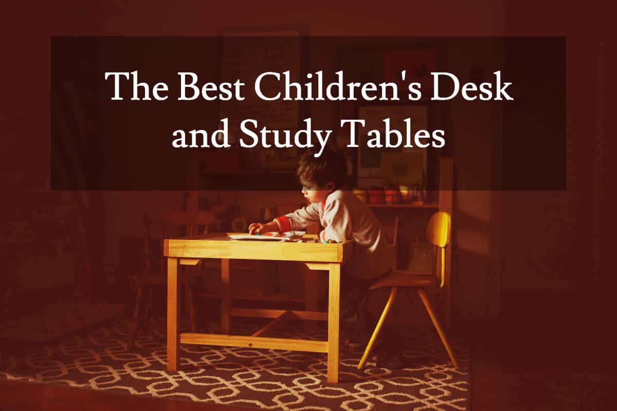 best childrens desks