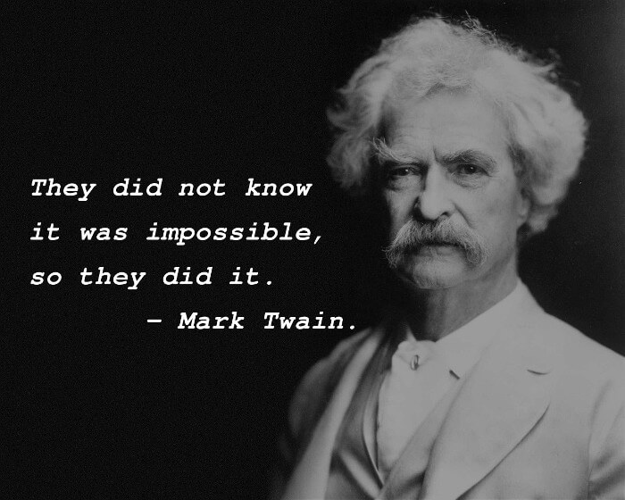 A motivational quote by Mark Twain