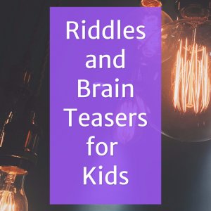 List of Riddles and Brain Teasers for Kids