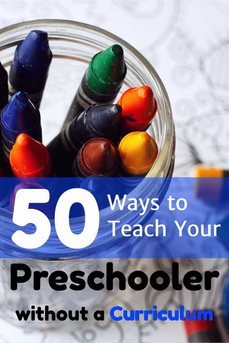 50 Ideas for Teaching Preschool without curriculum