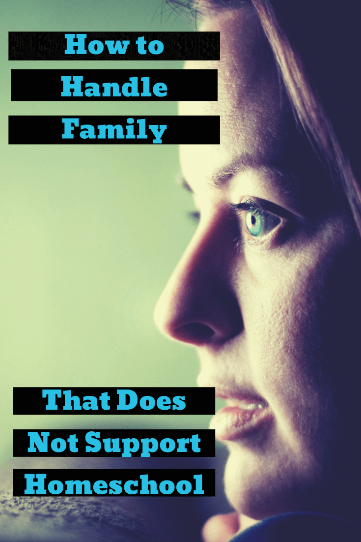 How to Handle Family Members that don't support your homeschool
